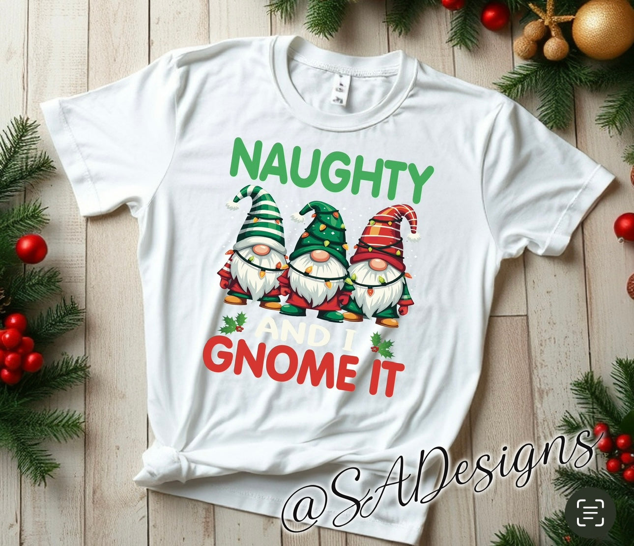 Naughty and I Gnome It Tee